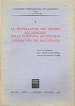 La preparazione del giudice all'esercizio della funzione giudiziaria (formazione del magistrato)