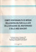 Compiti responsabilità ed impegni della marina militare alla luce della situazione del Mediterraneo e delle aree adiacenti