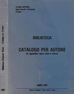 Biblioteca. Catalogo per autore (in appendice: opere varie e riviste)