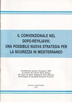 Il convenzionale nel dopo-Reykjavik: una possibile nuova strategia per la sicurezza in Mediterraneo