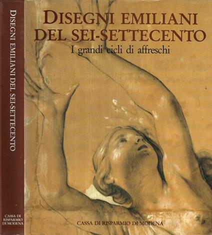 Disegni emiliani del Sei - Settecento - copertina