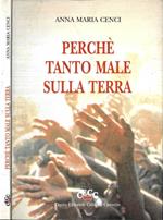 Perché tanto male sulla terra