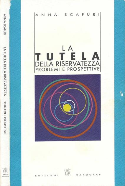 La tutela della riservatezza, problemi e prospettive - copertina