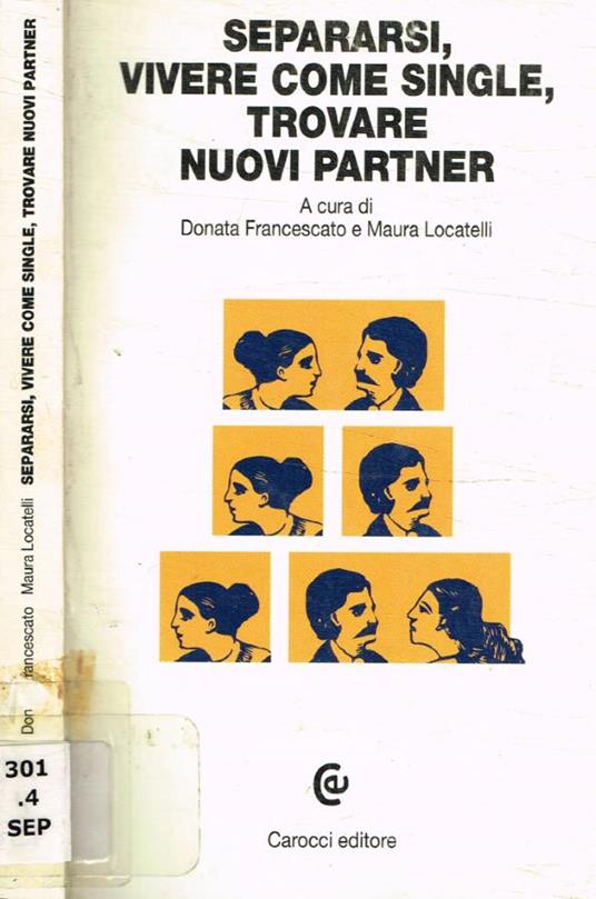 Separarsi, vivere come single, trovare nuovi partner - copertina