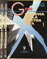 Gesù, crocevia della nostra vita. Volume 1 e 2