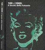100 al 2000: Il secolo della Fotoarte