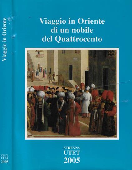 Viaggio in Oriente di un nobile del Quattrocento - copertina