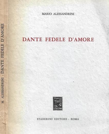 Dante fedele d'amore - Mario Alessandrini - copertina