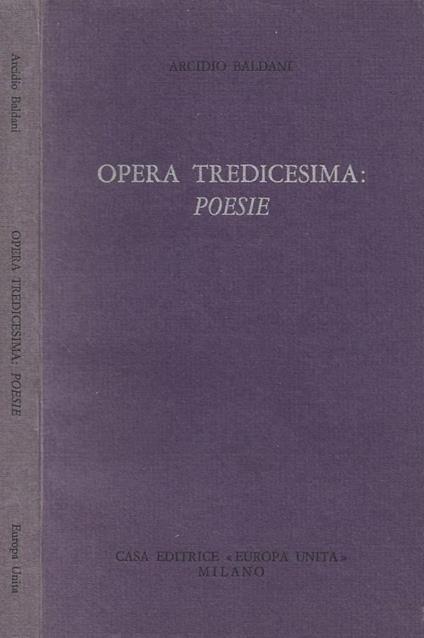 Opera tredicesima: Poesie - Arcidio Baldani - copertina
