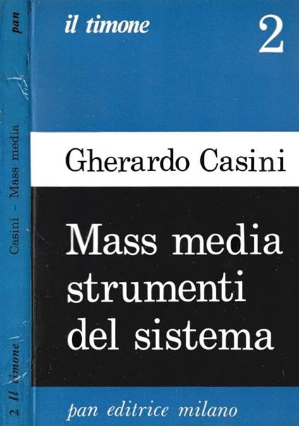 Mass media strumenti del sistema - Gherardo Casini - copertina