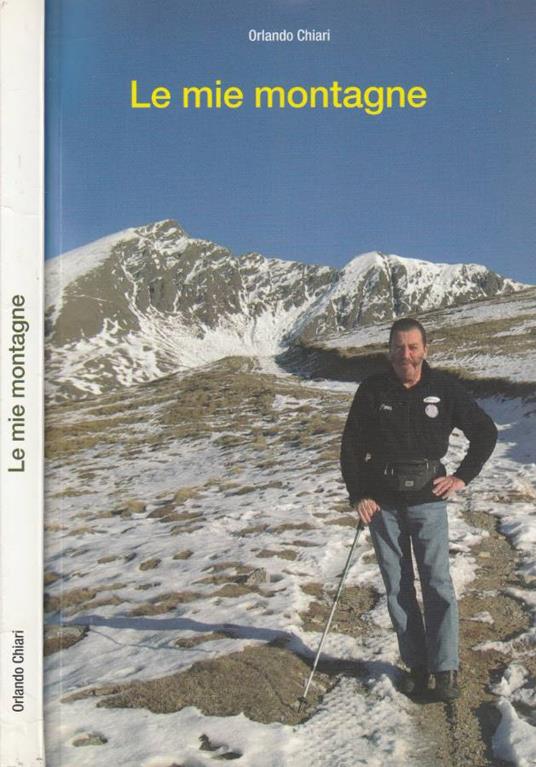 Le mie montagne - Orlando Chiari - copertina