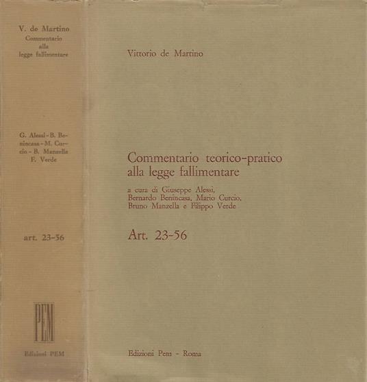 Commentario teorico-pratico alla legge fallimentare (a cura di Giuseppe Alessi, Bernardo Benincasa, Mario Curcio, Bruno Manzella e Filippo Verde). Art. 23-56 - Vittorio De Martino - copertina