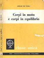 Corpi in moto e corpi in equilibrio
