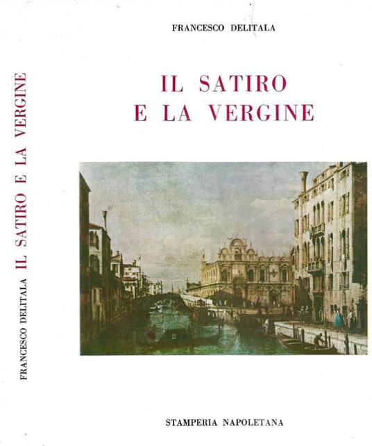 Il satiro e la vergine ed altri racconti - Francesco Delitala - copertina