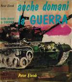 Anche domani la guerra