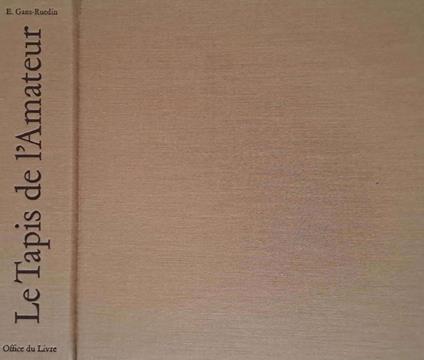 Le Tapis de l'Amateur - E. Gans-Ruedin - copertina