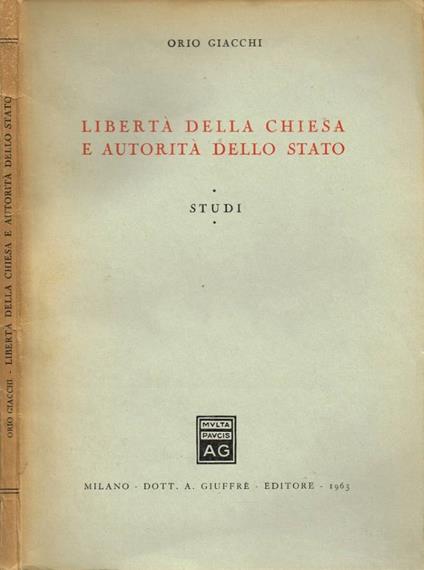 Libertà della Chiesa e autorità dello Stato - Orio Giacchi - copertina
