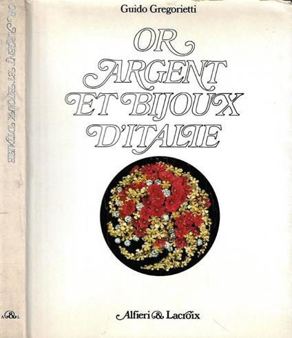 Or Argent et Bijoux d'Italie - Guido Gregorietti - copertina