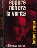 Eppure non era la verità