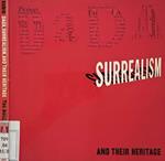 Dada, Surrealism, and Their Heritage