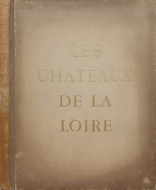 Les Chateaux de la Loire - Charles Terrasse - copertina