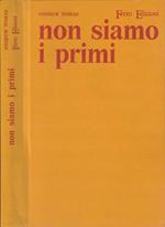 Non siamo i primi