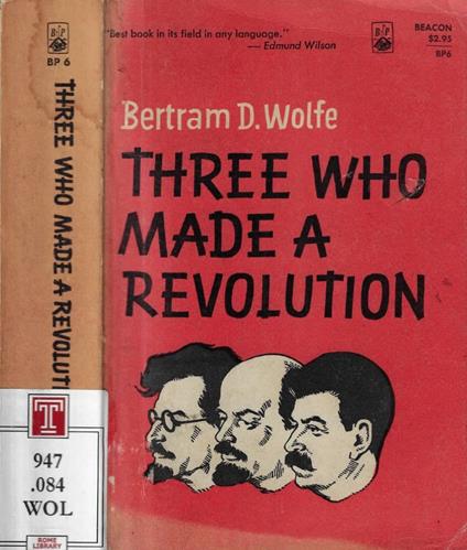 Three who made a revolution - Bertram D. Wolfe - copertina