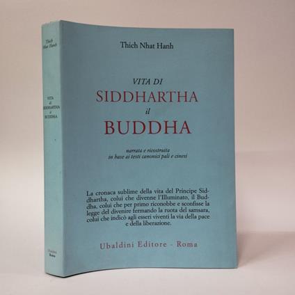 Vita di Siddhartha il Buddha. Narrata e ricostruita in base ai testi canonici pali e cinesi - Thich Nhat Hanh - copertina