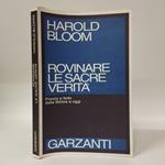 Rovinare le sacre verità. Poesia e fede dalla Bibbia a oggi