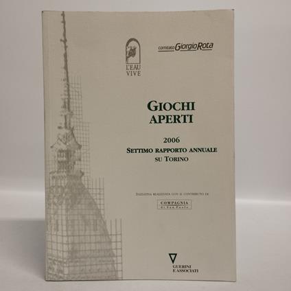 Giochi aperti. 2006. Settimo rapporto annuale su Torino - copertina