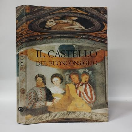 Il castello del Buonconsiglio. Percorso nel magno palazzo (Vol. 1) - copertina