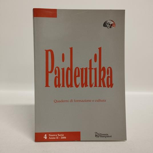 Paideutika Quaderni di formazione e cultura. 4  Nuova Serie  Anno II 2006 - copertina