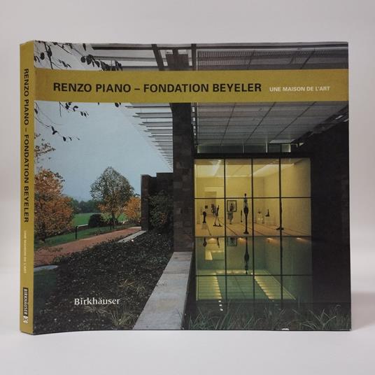 Fondation Beyeler. Une Maison De L'Art - Renzo Piano - copertina