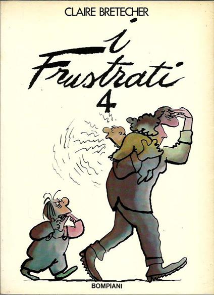 I frustrati - 4 - Claire Bretécher - copertina