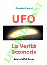 Ufo. La Verità scomoda