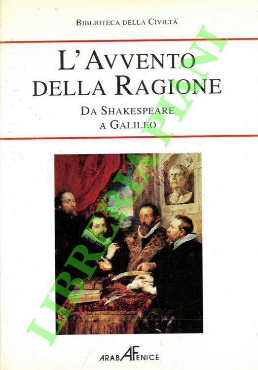 L' avvento della ragione. Da Shakespeare a Galileo - copertina