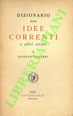 Dizionario delle idee correnti e altri scritti