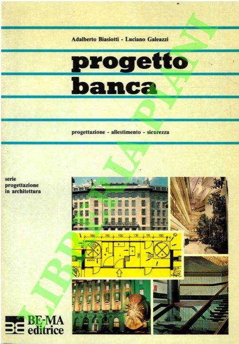 Progetto banca. Progettazione, allestimento, sicurezza - copertina