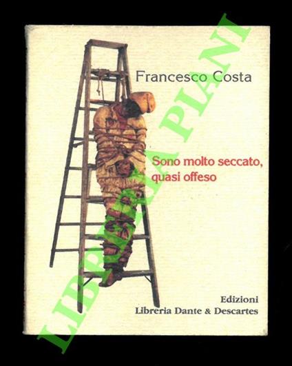 Sono molto seccato, quasi offeso - Francesco Costa - copertina