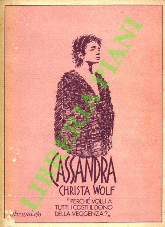 Cassandra. - Christa Wolf - copertina