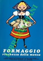 Formaggio. Ricchezza della mensa