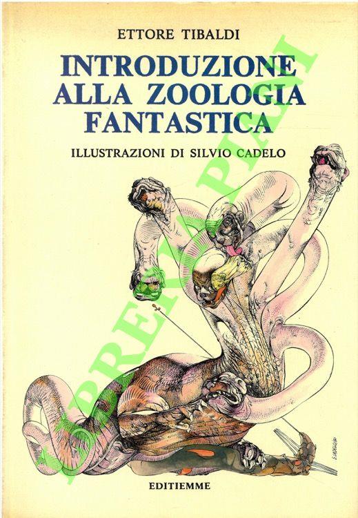 Introduzione alla zoologia fantastica. - Ettore Tibaldi - copertina