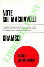 Note sul Machiavelli, sulla politica e sullo Stato moderno