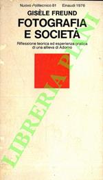 Fotografia e società. Riflessione teorica ed esperienza pratica di una allieva di Adorno