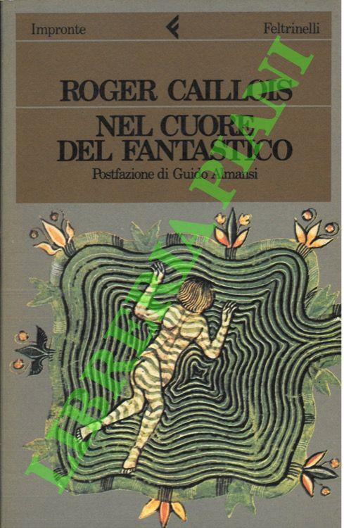 Nel cuore del fantastico - Roger Caillois - copertina