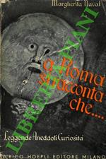 A Roma si racconta che... Leggende, aneddoti, curiosità