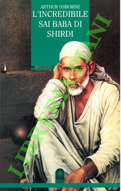 L' incredibile Sai Baba di Shirdi - Arthur Osborne - copertina