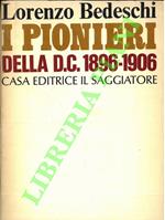 I pionieri della D.C. Modernismo cattolico 1896-1906