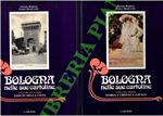 Bologna nelle sue cartoline. Volume primo. Storia e cronaca locale. Volume secondo. Vedute della città.