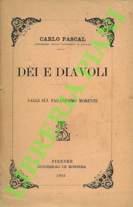 Dèi e diavoli. Saggi sul paganesimo morente - Carlo Pascal - copertina
